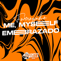 Forrozinho Me, Myself Embrazado (Single)