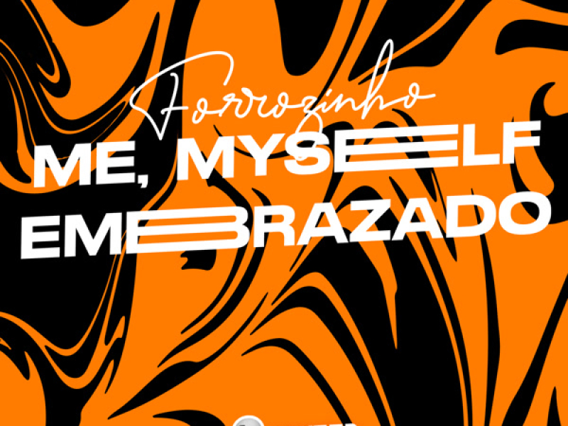 Forrozinho Me, Myself Embrazado (Single)