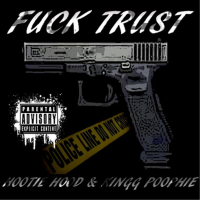 F*ck Trust (feat. Kingg PooPhie) (Single)