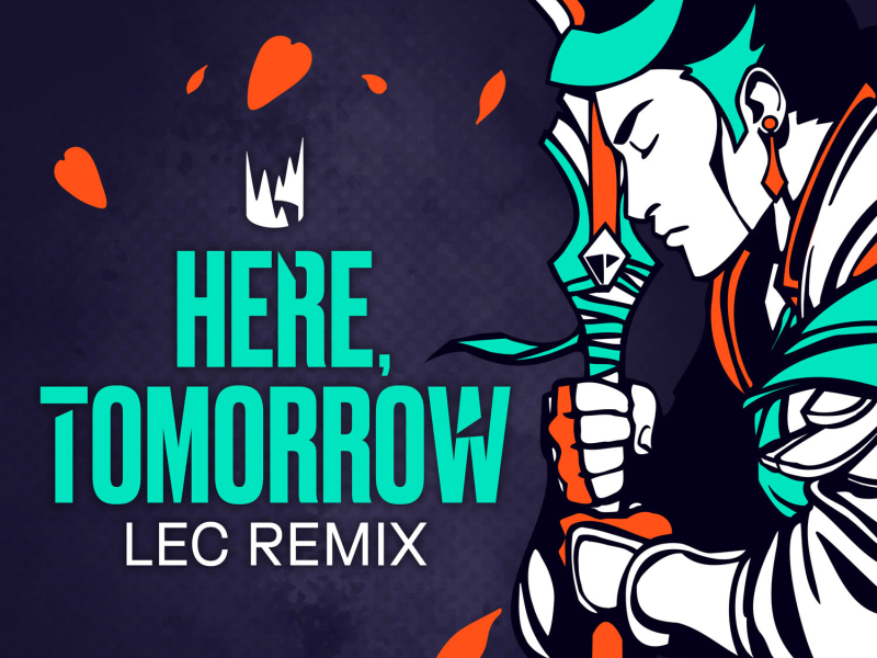 Here, Tomorrow (LEC Remix) (Single)