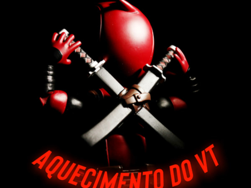 AQUECIMENTO DO VT (Single)