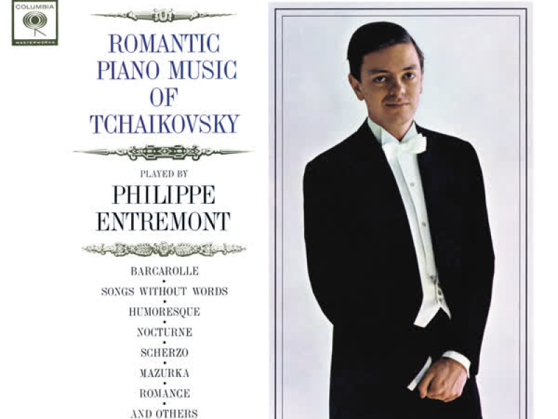 Entremont Plays Romantic Music of Tchaikovsky (Remastered)