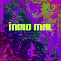 ÍNDIO MAL (Single)