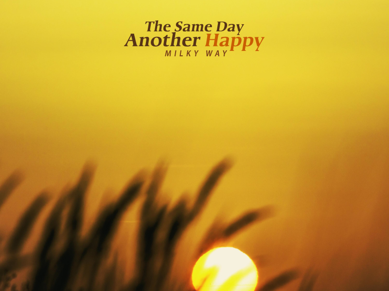 The Same Day Another Happy (Single)