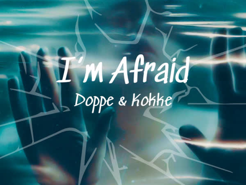 I'm Afraid (Single)