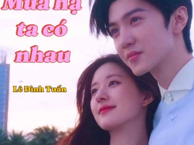 Mùa Hạ Ta Có Nhau (Single)