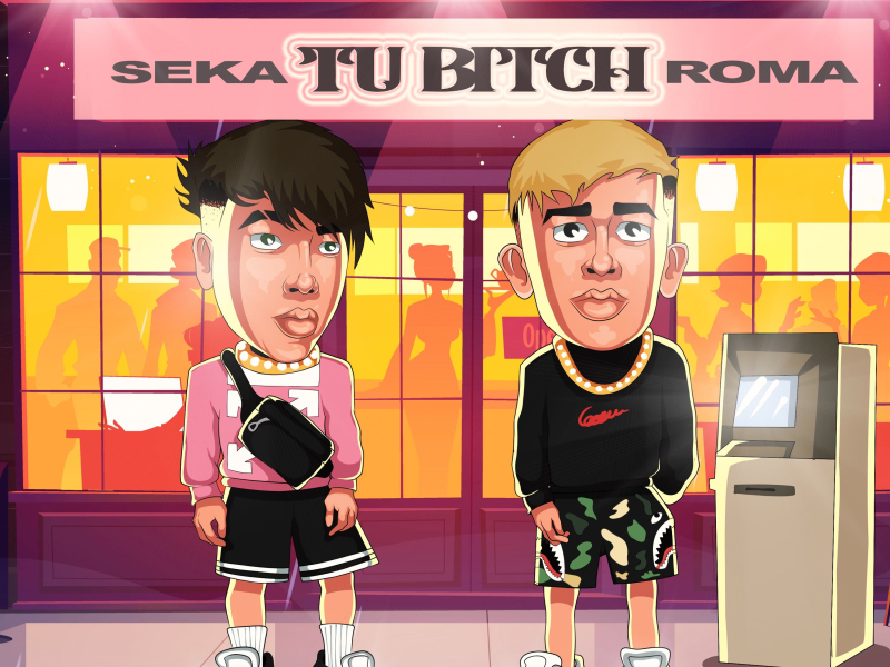 Tu Bitch (feat. Seka & Roma) (Single)