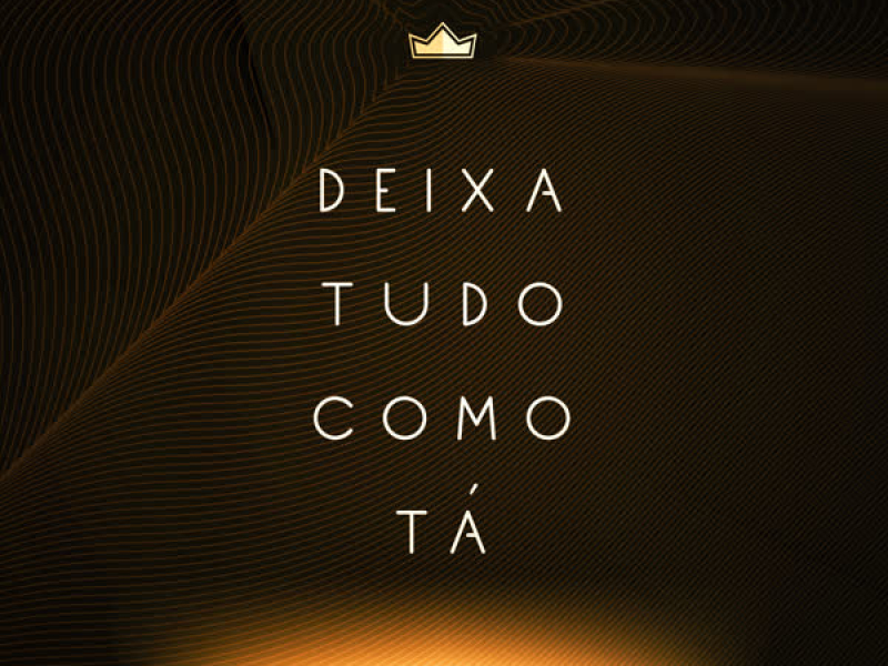 Deixa Tudo Como Tá (ao Vivo) (Single)