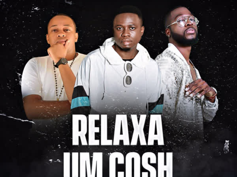 Relaxa um Cosh (Single)
