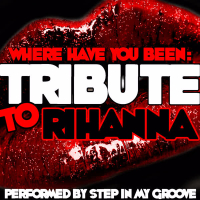 Where Have You Been: Tribute to Rihanna