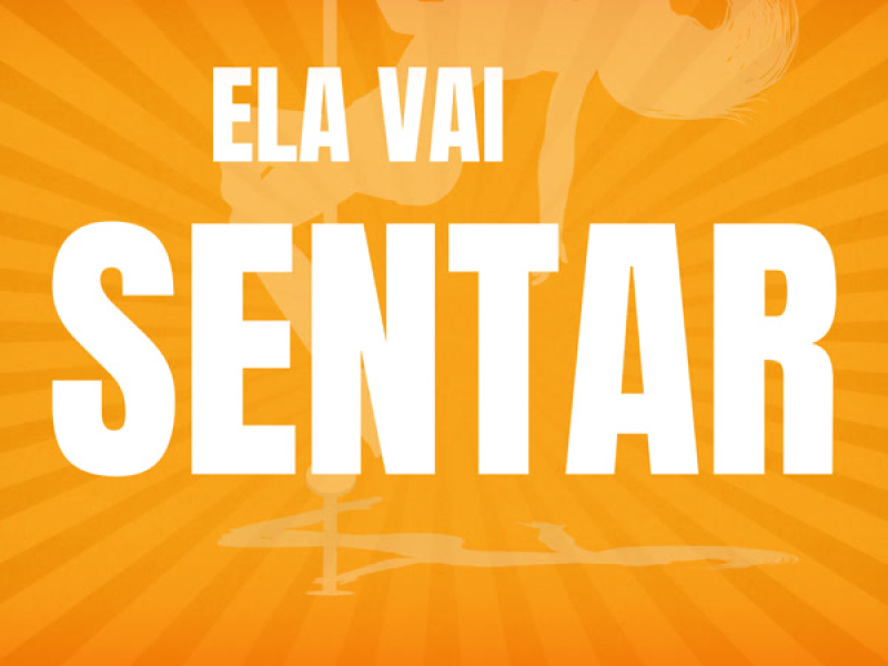 ELA VAI SENTAR (Single)