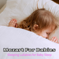 Mozart For Babies: Sleeping Lullabies for Baby Sleep (Single)