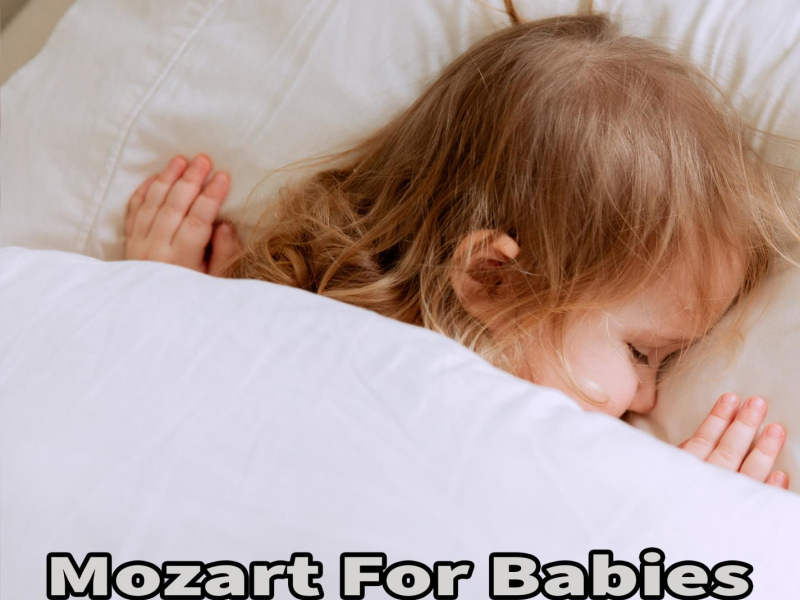 Mozart For Babies: Sleeping Lullabies for Baby Sleep (Single)