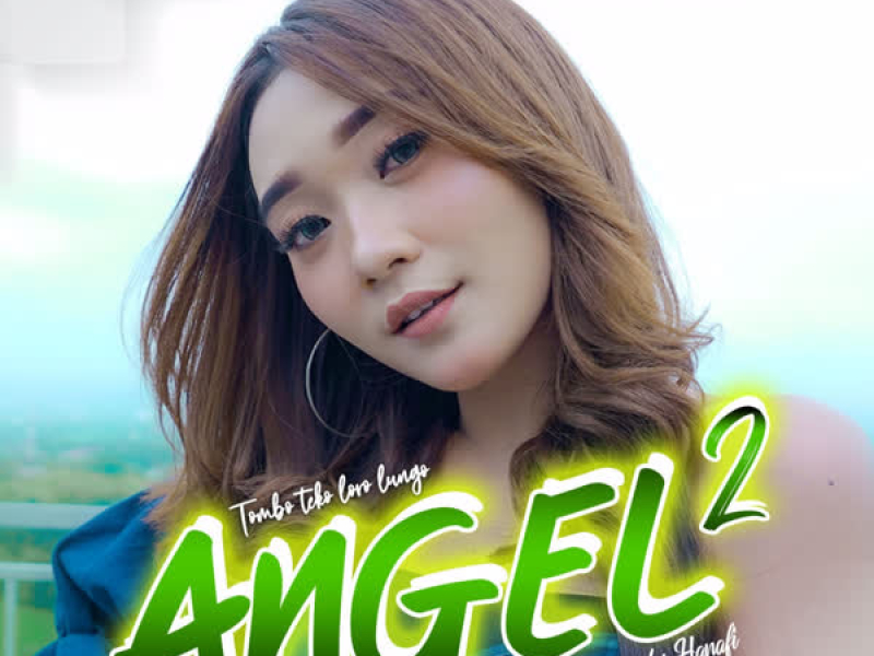 Angel 2 (Tombo Teko Loro Lungo) (Single)
