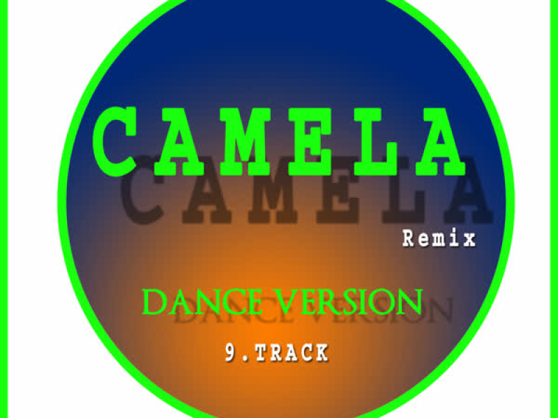 Camela Remix  Dance Version 9. Track