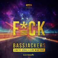 F*CK (Dimitri Vegas & Like Mike Edit) (Single)