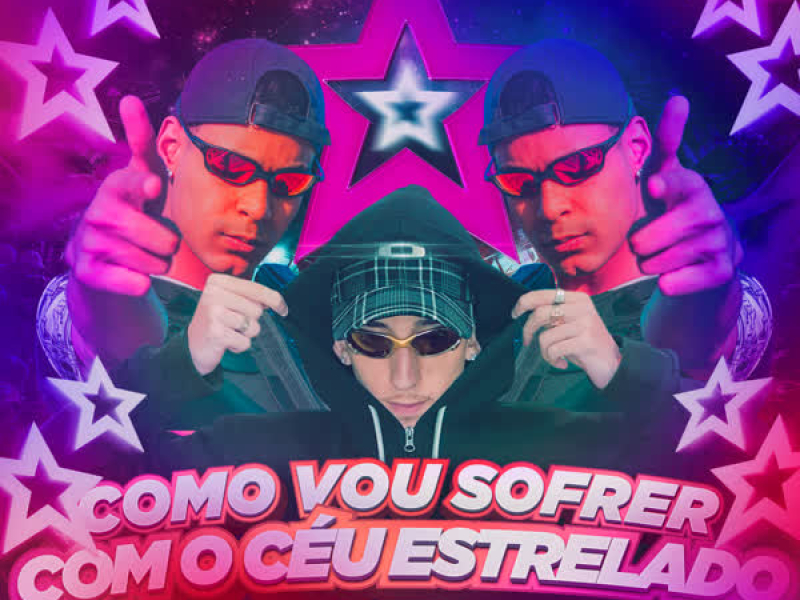 COMO VOU SOFRER COM O CÉU ESTRELADO (Single)