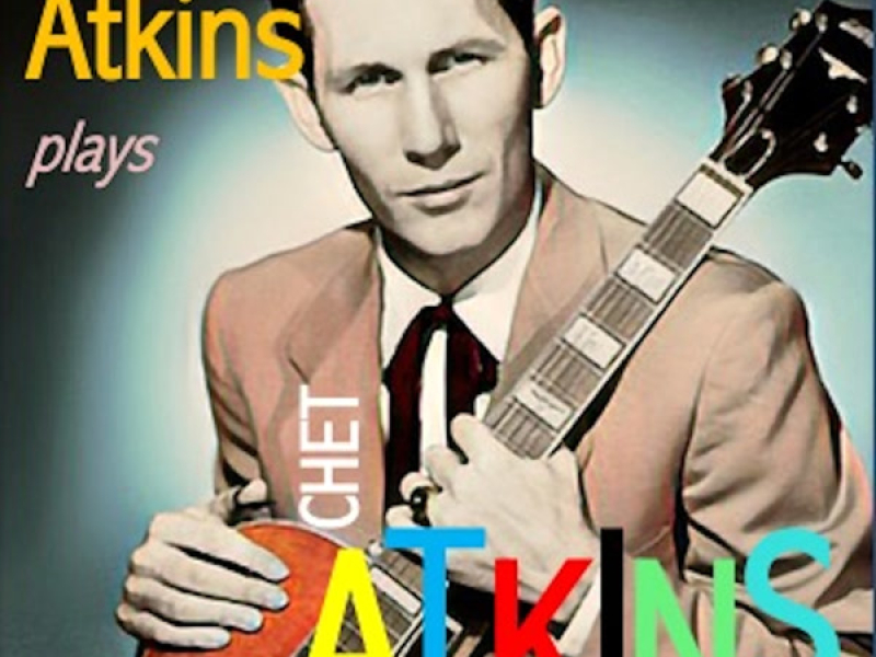 Chet Atkins Plays Chet Atkins