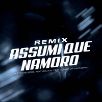 ASSUMI QUE NAMORO (Remix) (Single)