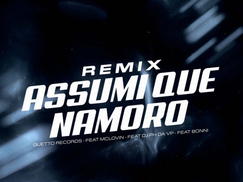 ASSUMI QUE NAMORO (Remix) (Single)