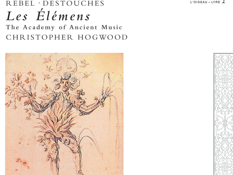 Rebel: Les Elements / Destouches: Les Elémens