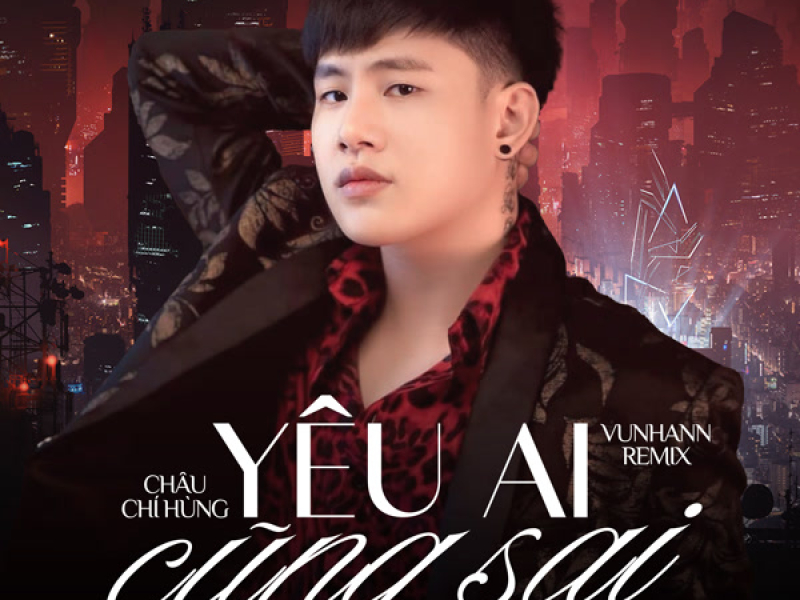 Yêu Ai Cũng Sai (Remix) (Single)