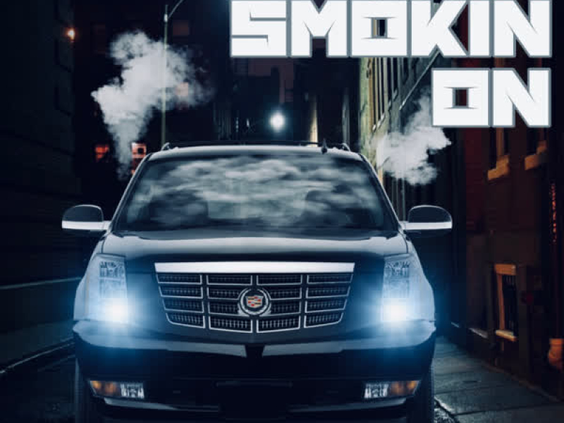 Smokin on (feat. Nutcase ak & Swurve) (Single)