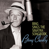Bing Sings The Sinatra Songbook
