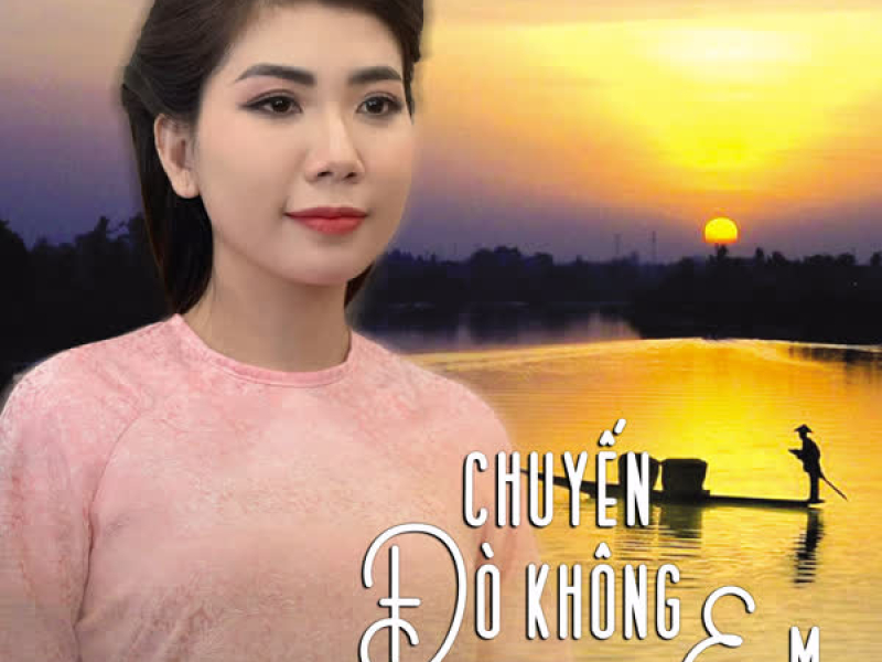 Chuyến Đò Không Em (Single)