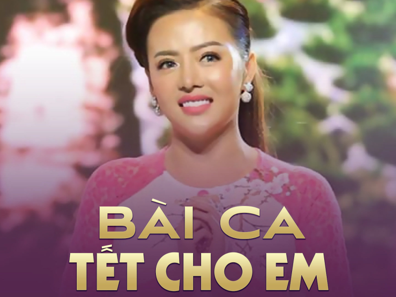 Bài Ca Tết Cho Em (Single)