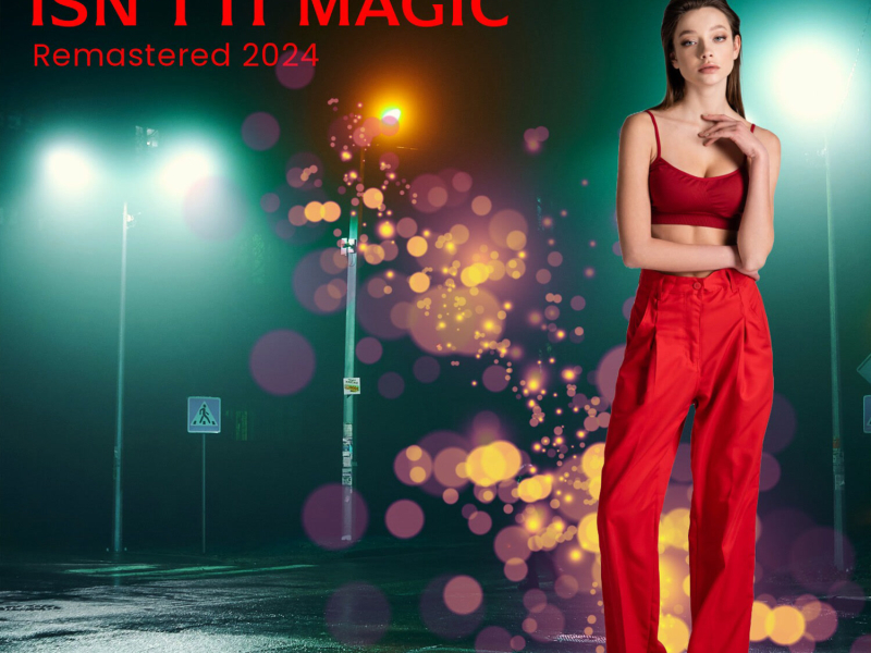 Isn't it Magic (Remastered 2024) (Single)