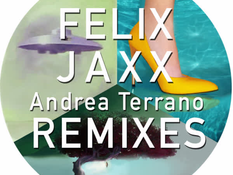 Felix Jaxx Remixes Andrea Terrano (EP)