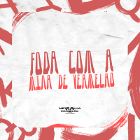 FODA COM  A MINA DE VERMELHO (Single)