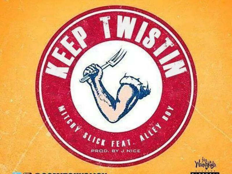 Keep Twistin (feat. Alley Boy)