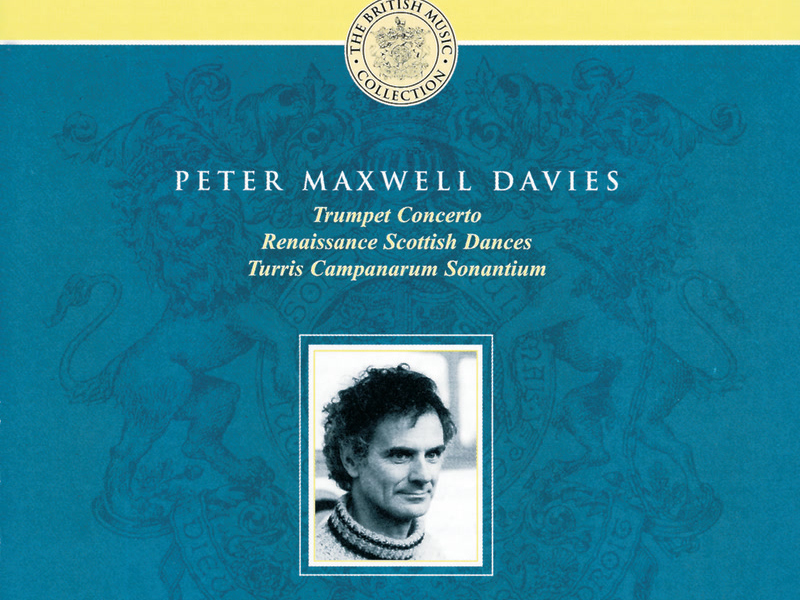 Maxwell Davies: Trumpet Concerto; Renaissance Scottish Dances etc