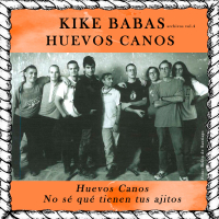 Huevos Canos / No Sé Qué Tienen Tus Ajitos (EP)