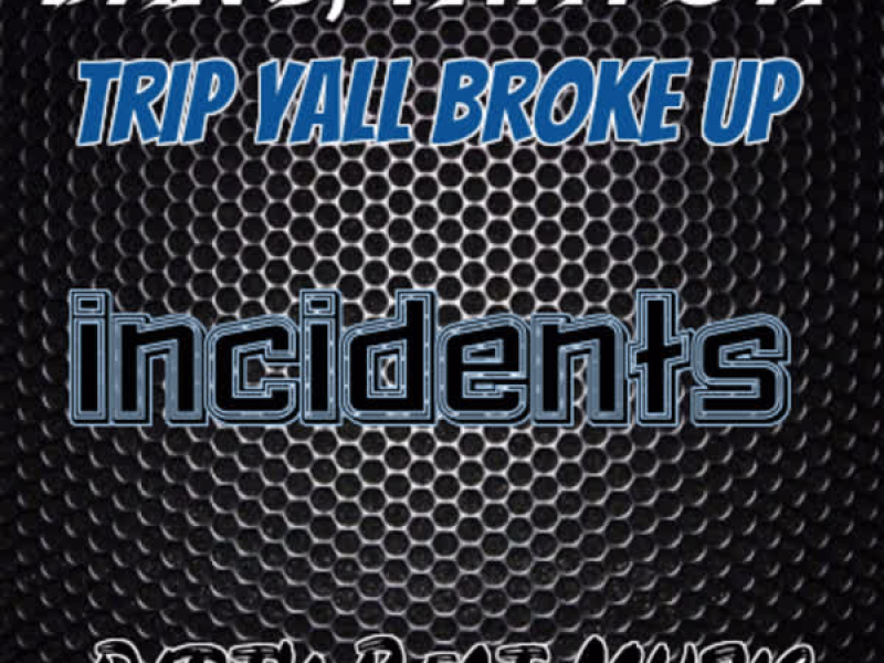 Dang, That's A Trip Yall Broke Up (Single)