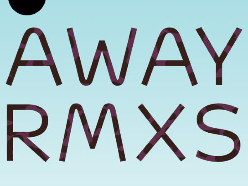 Away Rmxs