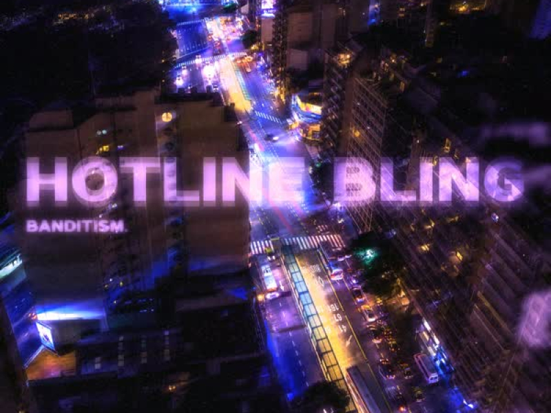 Hotline Bling (Single)