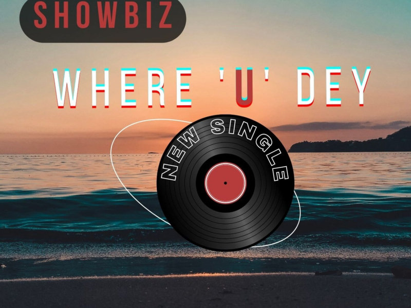 Where U Dey (Single)