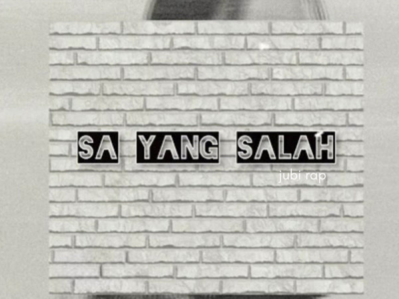 Sa Yang Salah (Single)
