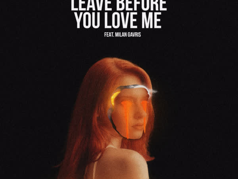 Leave Before You Love (Single)