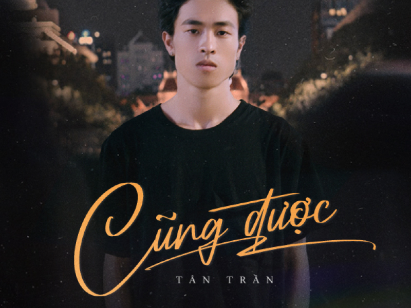 Cũng Được (Single)