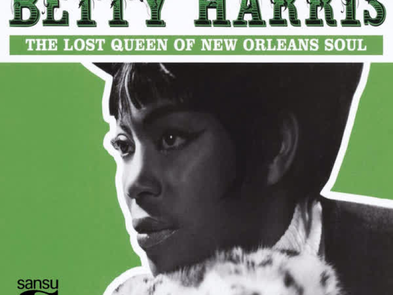 Betty Harris: The Lost Queen of New Orleans Soul Re-Mastered