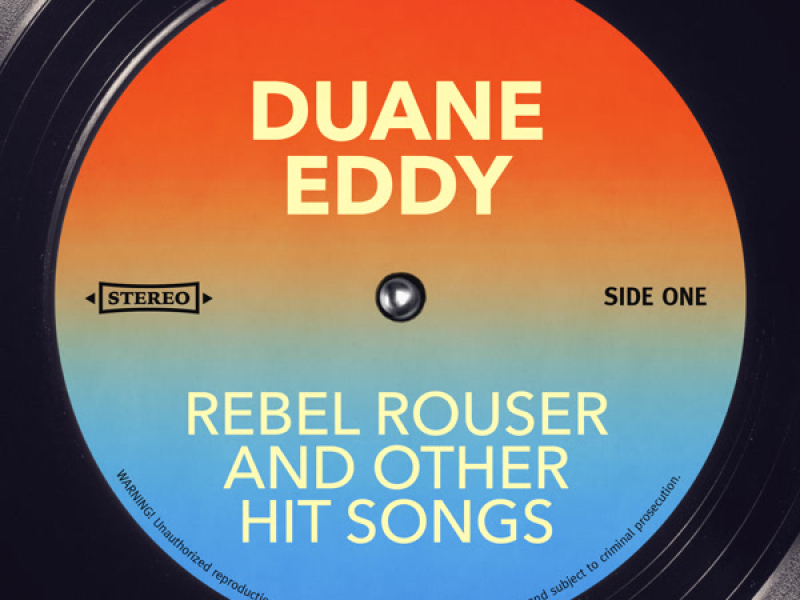 Rebel Rouser and other Hit Songs