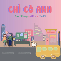 Chỉ Có Anh (Single)