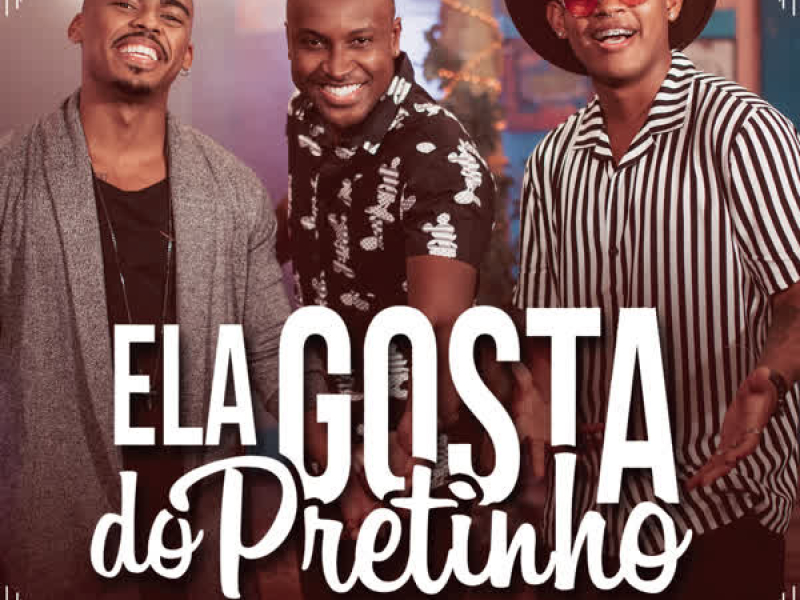 Ela Gosta do Pretinho (Single)
