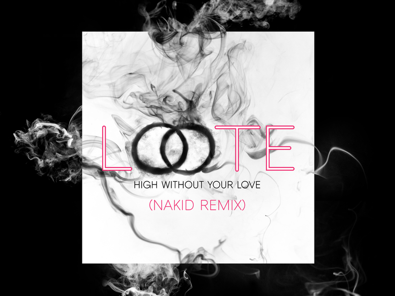 High Without Your Love (NAKID Remix)