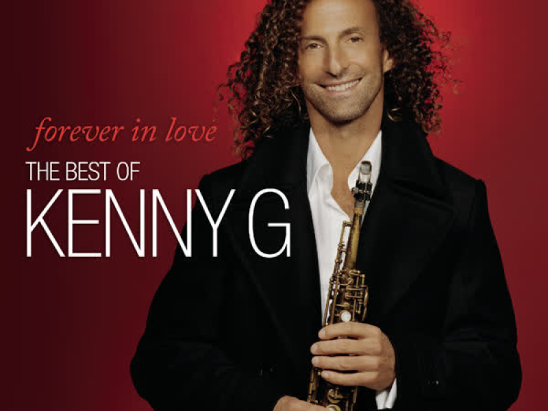Forever In Love: The Best Of Kenny G