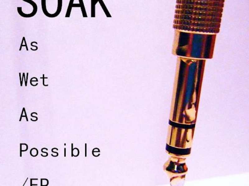 As Wet As Possible (Single)